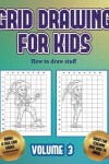 Book cover for How to draw stuff (Grid drawing for kids - Volume 3)