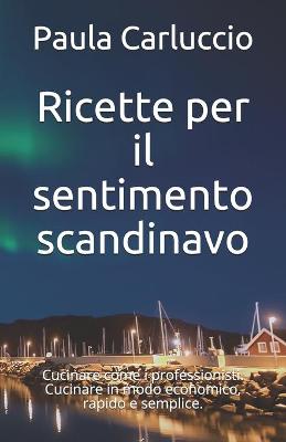 Book cover for Ricette per il sentimento scandinavo