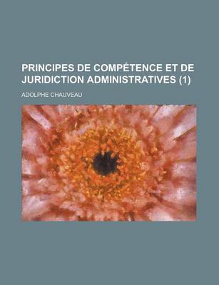 Book cover for Principes de Comp Tence Et de Juridiction Administratives (1)