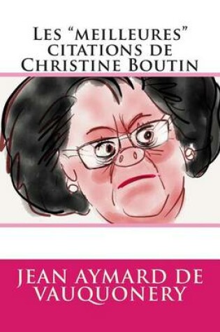 Cover of Les "meilleures" citations de Christine Boutin