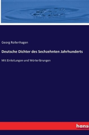 Cover of Deutsche Dichter des Sechzehnten Jahrhunderts