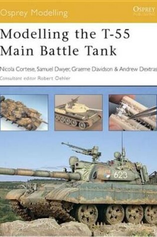 Cover of Modelling the T-55 Main Battle Tank