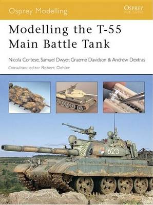 Cover of Modelling the T-55 Main Battle Tank