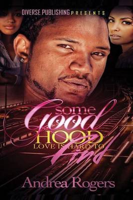 Book cover for Some Good Hood Love is Hard to Find