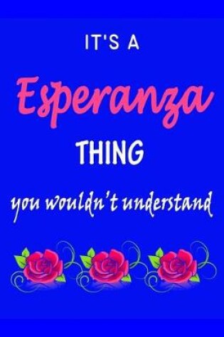 Cover of It's A Esperanza Thing You Wouldn't Understand