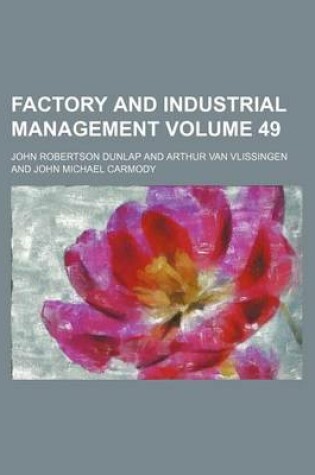 Cover of Factory and Industrial Management Volume 49