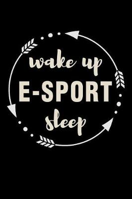 Book cover for Wake Up E-Sport Sleep Gift Notebook for Online Pro Gamers