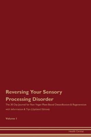 Cover of Reversing Your Sensory Processing Disorder