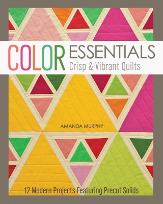 Book cover for Color Essentials Crisp & Vibrant Quilts