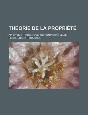 Book cover for Theorie de La Propriete; Appendice