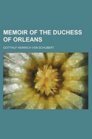 Cover of Memoir of the Duchess of Orleans