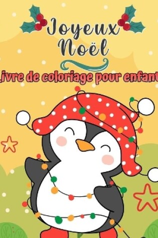 Cover of Joyeux Noël Coloriage livre pour enfants