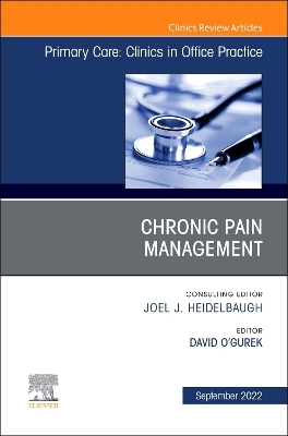 Cover of Chronic Pain Management, an Issue of Primary Care: Clinics in Office Practice