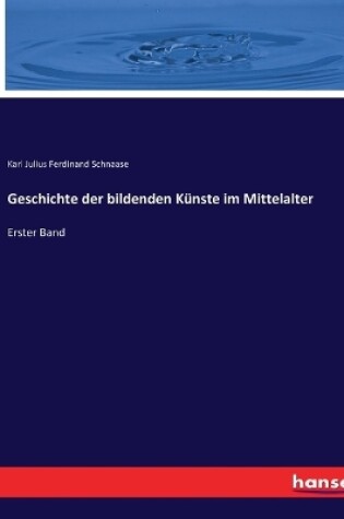 Cover of Geschichte der bildenden Künste im Mittelalter