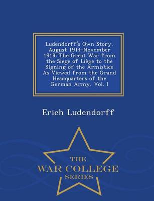 Book cover for Ludendorff's Own Story, August 1914-November 1918