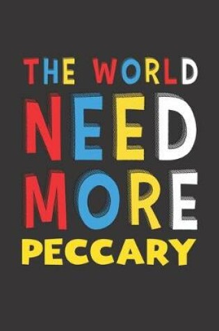 Cover of The World Need More Peccary