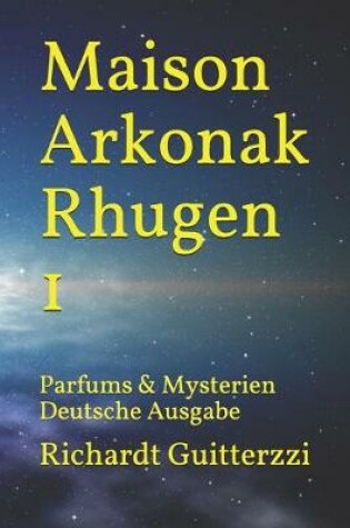 Cover of Maison Arkonak Rhugen 1