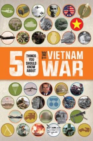 Cover of 50 Things You Should Know about the Vietnam War