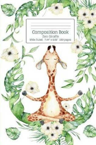 Cover of Composition Book Green Botanical Tropical Leaves White Flower Zen Meditation Giraffe Wide Ruled