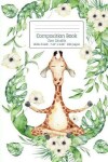 Book cover for Composition Book Green Botanical Tropical Leaves White Flower Zen Meditation Giraffe Wide Ruled