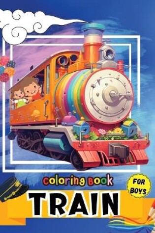 Cover of Train Coloring Book for Boys