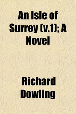 Cover of An Isle of Surrey (V.1); A Novel