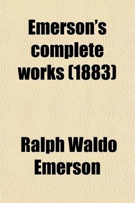 Book cover for Emerson's Complete Works (Volume 9); Poems