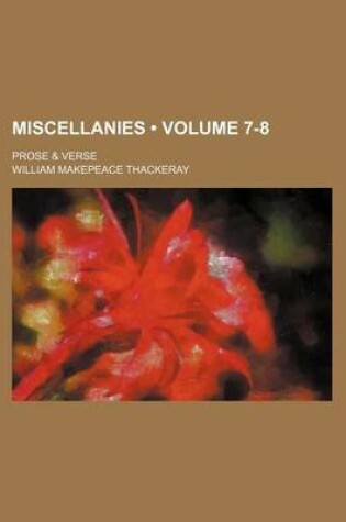 Cover of Miscellanies (Volume 7-8); Prose & Verse