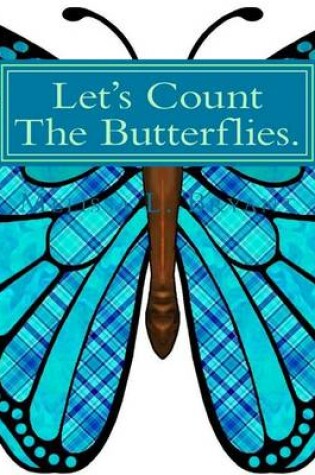 Cover of Let's Count The Butterflies.