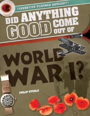 Book cover for Did Anything Good Come Out of World War I?