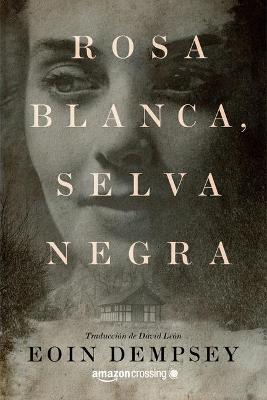 Book cover for Rosa Blanca, Selva Negra