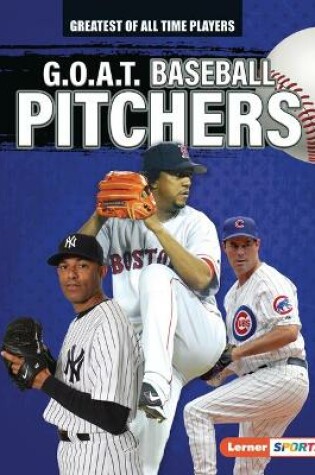 Cover of G.O.A.T. Baseball Pitchers