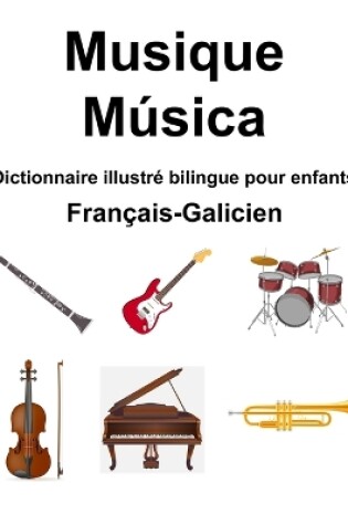Cover of Fran�ais-Galicien Musique / M�sica Dictionnaire illustr� bilingue pour enfants