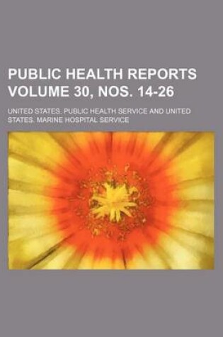 Cover of Public Health Reports Volume 30, Nos. 14-26