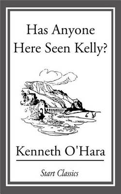 Book cover for Has Anyone Here Seen Kelly?