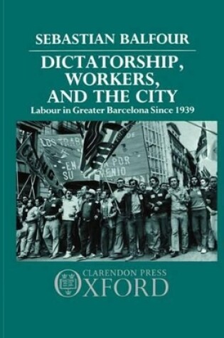 Cover of Dictatorship, Workers, and the City