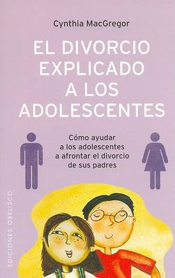 Book cover for El Divorcio Explicado a Los Adolescentes