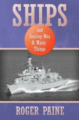 Cover of Ships and Sealing Wax and Many Things