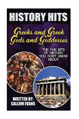 Book cover for The Fun Bits of History You Don't Know about Greeks and Greek Gods and Goddesses