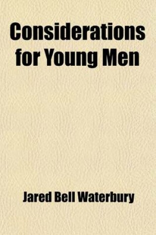 Cover of Considerations for Young Men; By REV. J. B. Waterbury