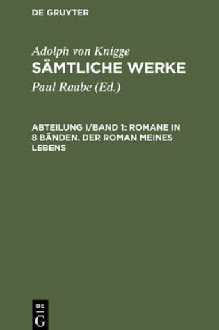 Cover of Samtliche Werke, Abteilung I/Band 1, Romane in 8 Banden. Der Roman meines Lebens