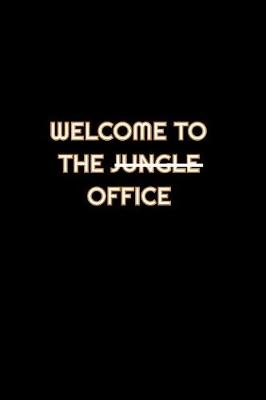 Book cover for Welcome To The Jungle Office