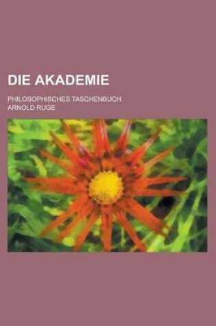Cover of Die Akademie; Philosophisches Taschenbuch