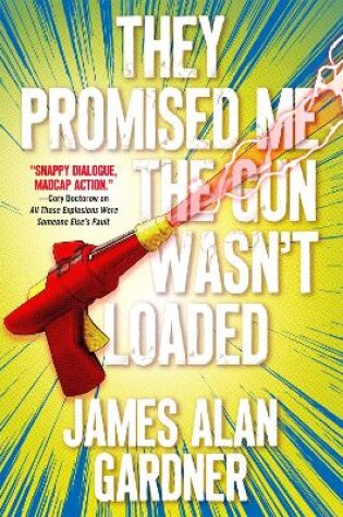 Cover of They Promised Me The Gun Wasn't Loaded