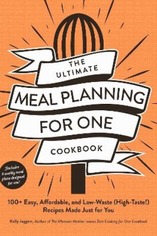 Cover of The Ultimate Meal Planning for One Cookbook