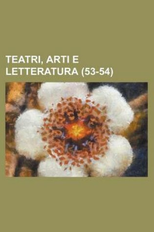 Cover of Teatri, Arti E Letteratura (53-54)