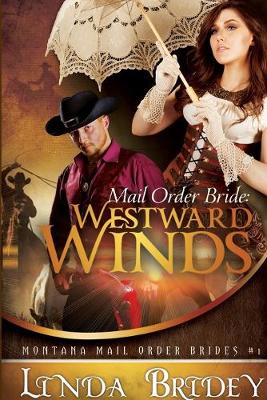 Book cover for Mail Order Bride - Westward Winds (Montana Mail Order Brides