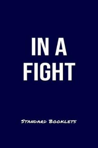 Cover of In A Fight Standard Booklets