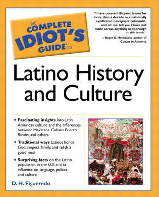 Book cover for The Complete Idiot's Guide® to Latino History and Culture