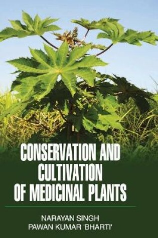 Cover of Conservation and Cultivation of Medicinal Plants